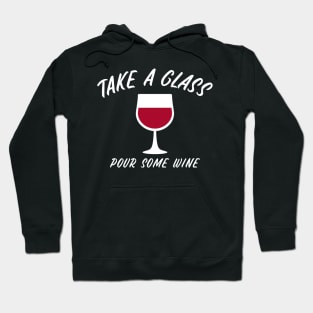 Take A Glass Pour Some Wine, Sommelier Hoodie